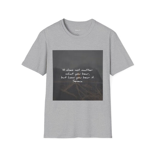 Inspirational Quote T-Shirt - "It Does Not Matter What You Bear" by Seneca - Unisex Softstyle