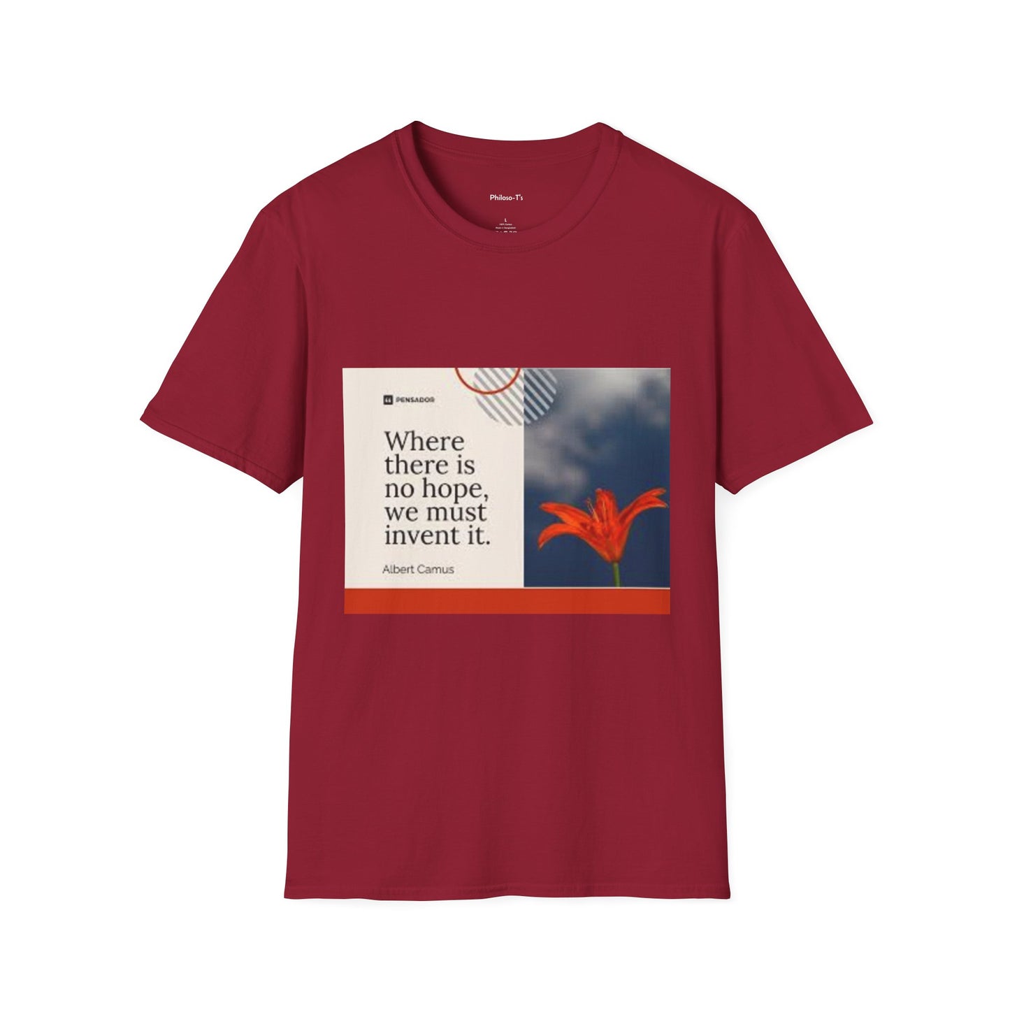 Inspirational Quote Unisex Softstyle T-Shirt - "Where there is no hope, we must invent it"
