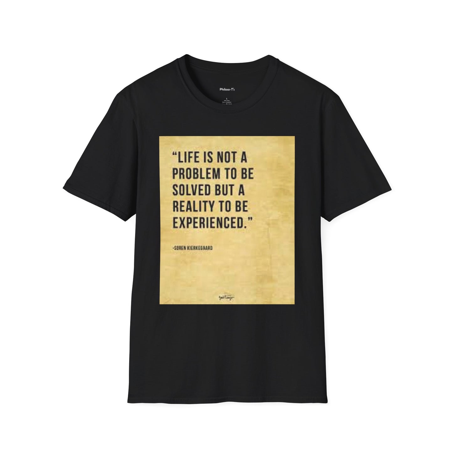Inspirational Quote Unisex Softstyle T-Shirt | Life is Not a Problem to be Solved