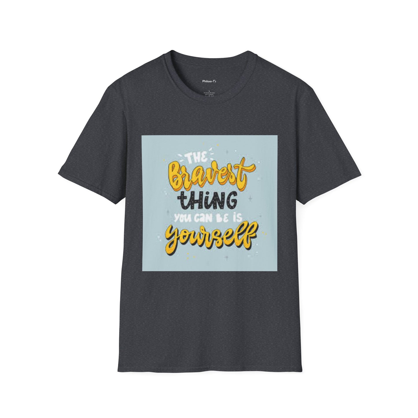 Inspirational Quote T-Shirt: 'The Bravest Thing You Can Be Is Yourself'