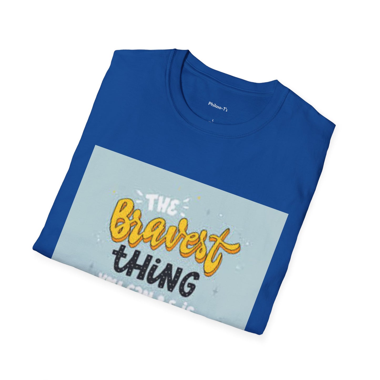 Inspirational Quote T-Shirt: 'The Bravest Thing You Can Be Is Yourself'