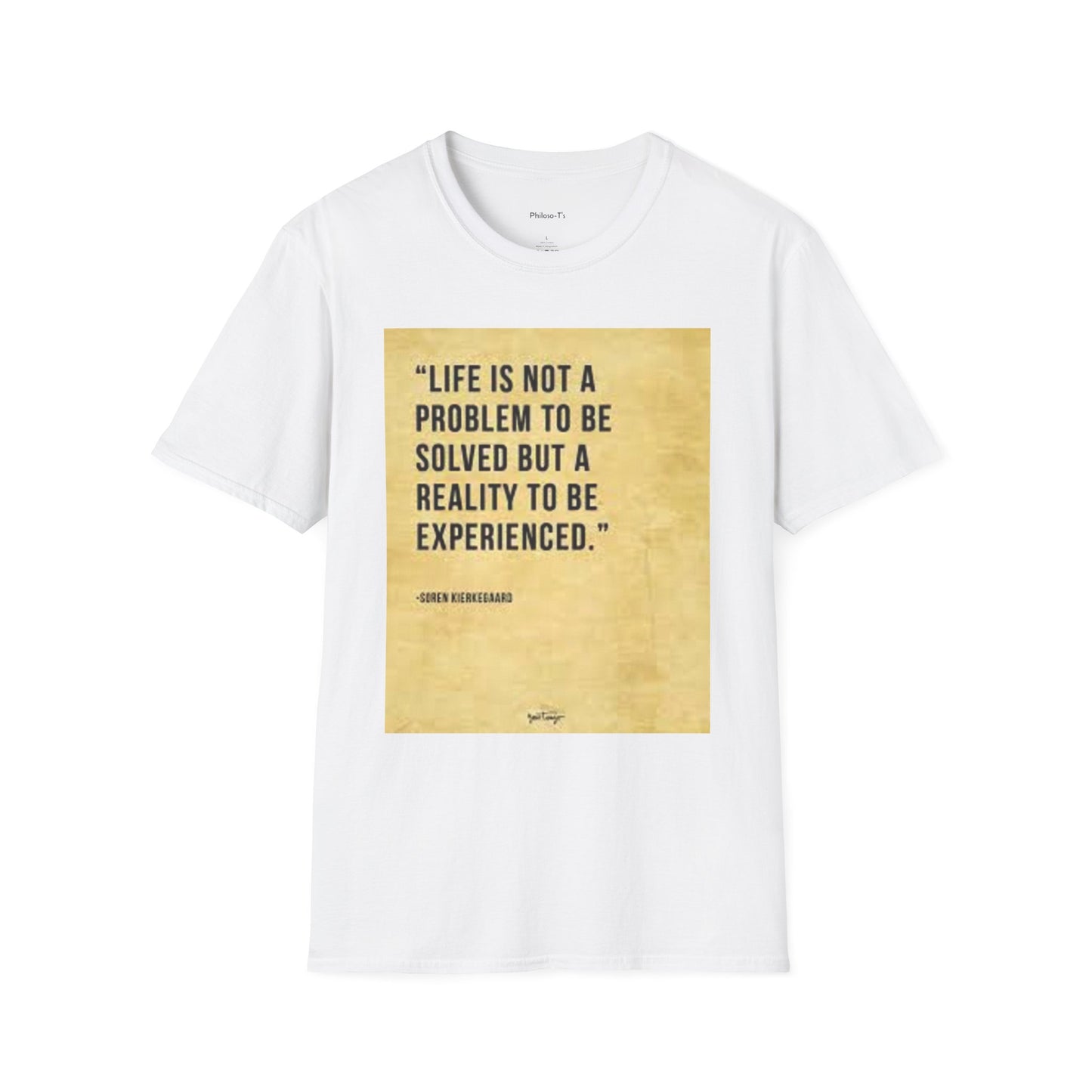 Inspirational Quote Unisex Softstyle T-Shirt | Life is Not a Problem to be Solved