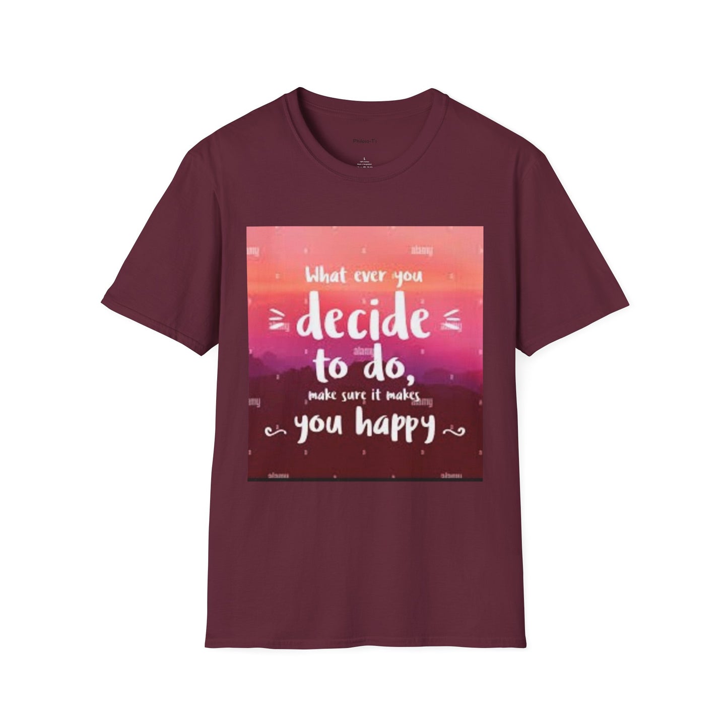 Inspirational Quote Unisex Softstyle T-Shirt - "Decide to Do What Makes You Happy"