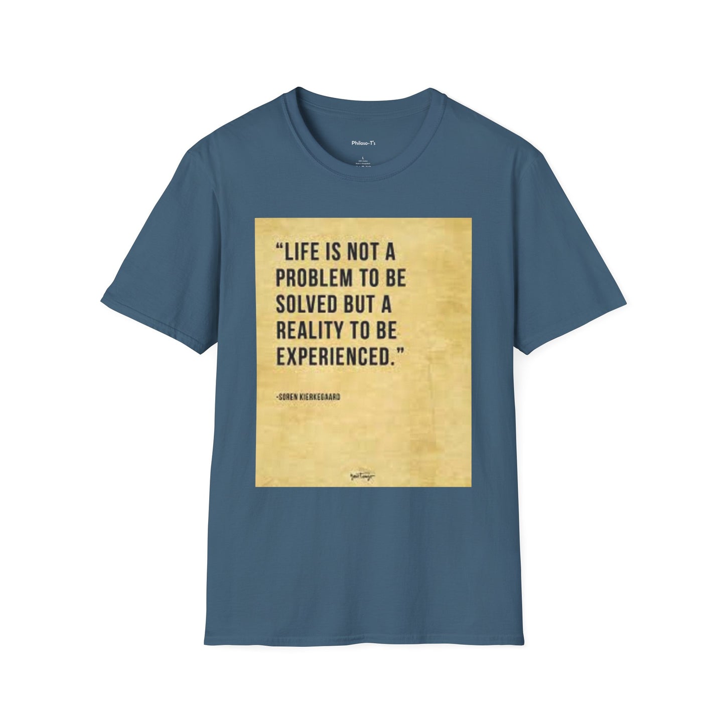 Inspirational Quote Unisex Softstyle T-Shirt | Life is Not a Problem to be Solved