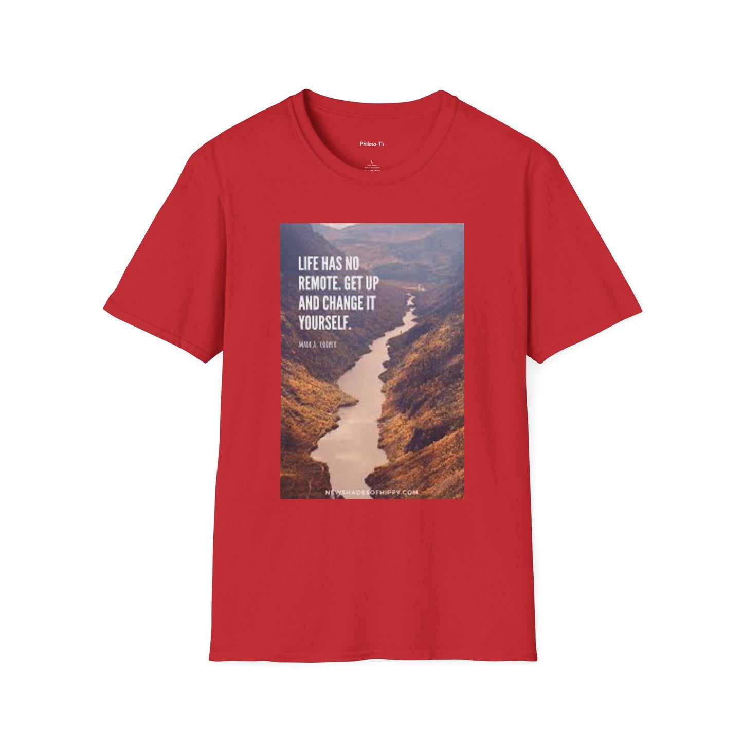 Inspirational Quote Unisex Softstyle T-Shirt – 'Life Has No Remote. Get Up and Change It Yourself.'