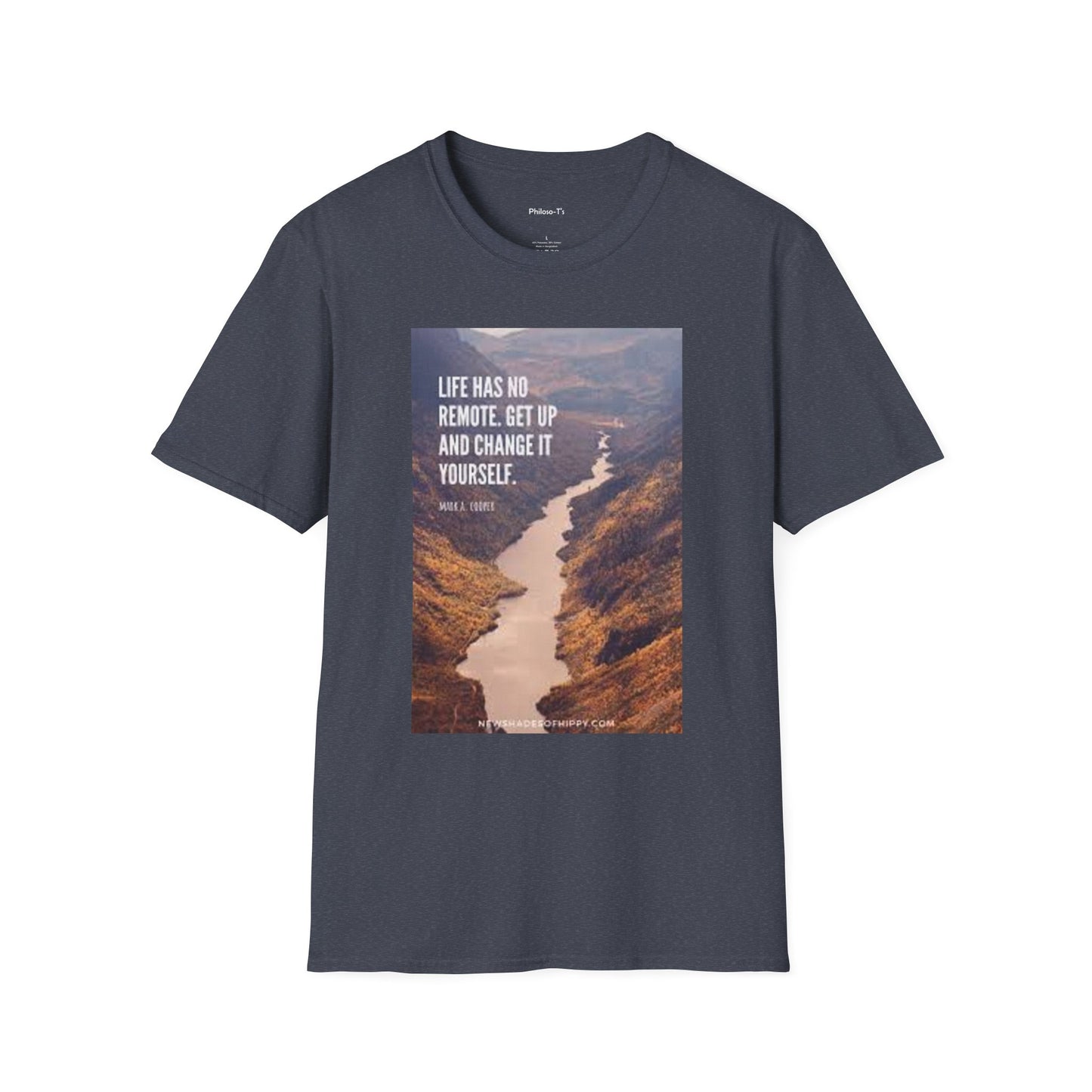 Inspirational Quote Unisex Softstyle T-Shirt – 'Life Has No Remote. Get Up and Change It Yourself.'