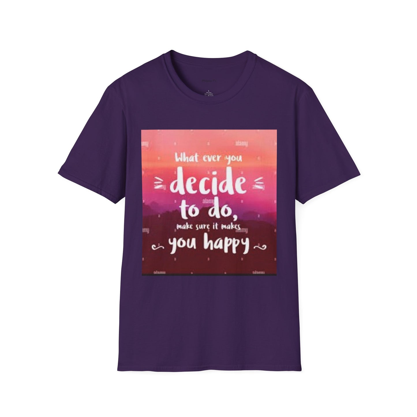 Inspirational Quote Unisex Softstyle T-Shirt - "Decide to Do What Makes You Happy"