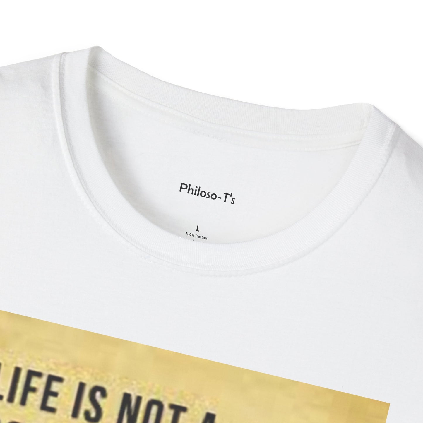 Inspirational Quote Unisex Softstyle T-Shirt | Life is Not a Problem to be Solved