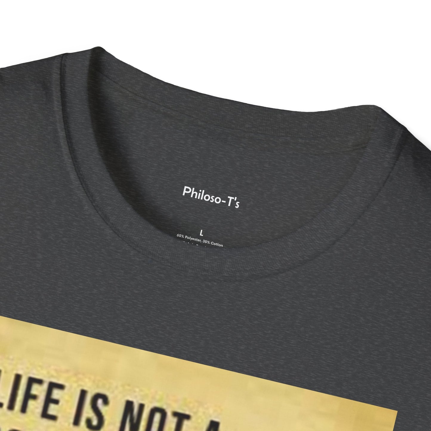Inspirational Quote Unisex Softstyle T-Shirt | Life is Not a Problem to be Solved