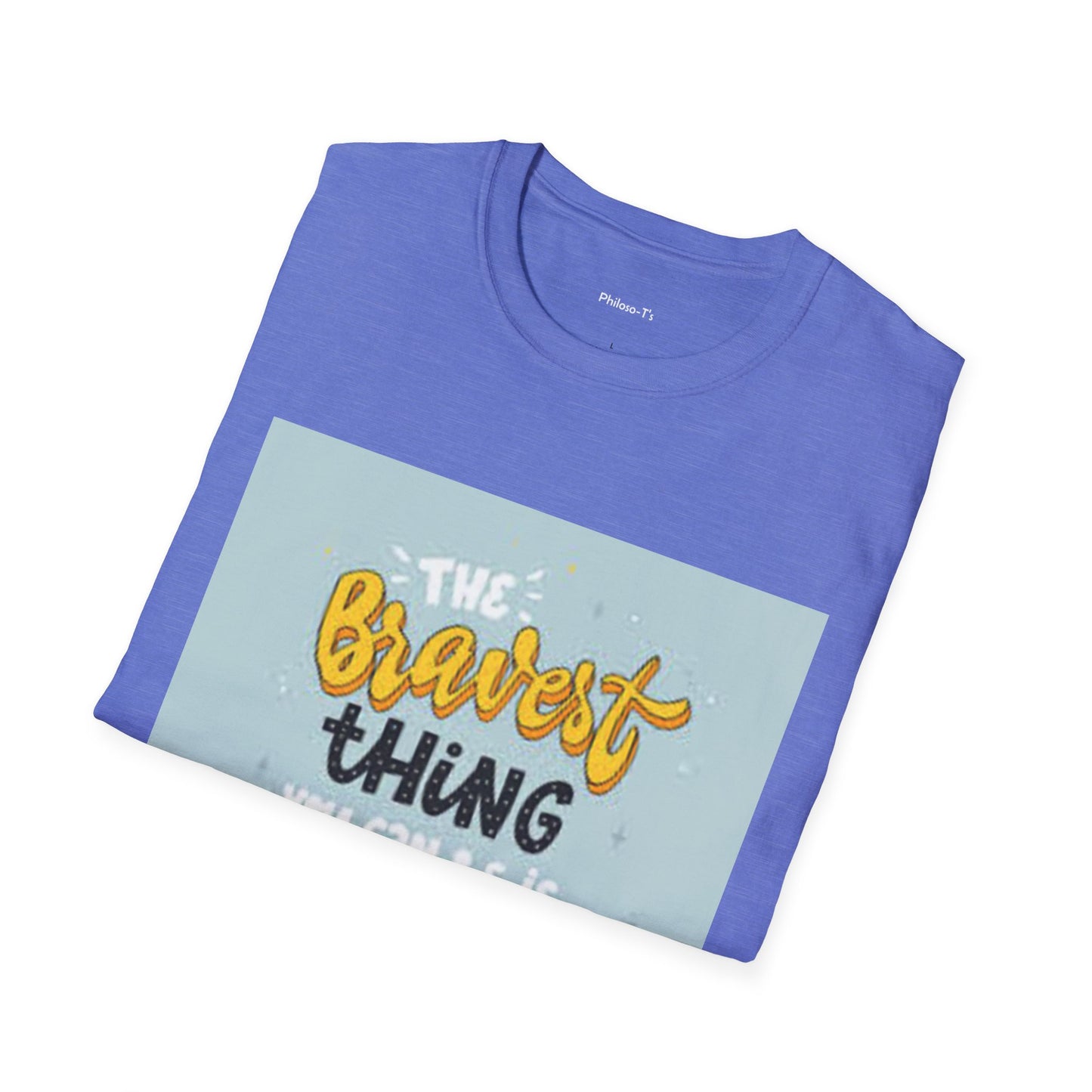 Inspirational Quote T-Shirt: 'The Bravest Thing You Can Be Is Yourself'