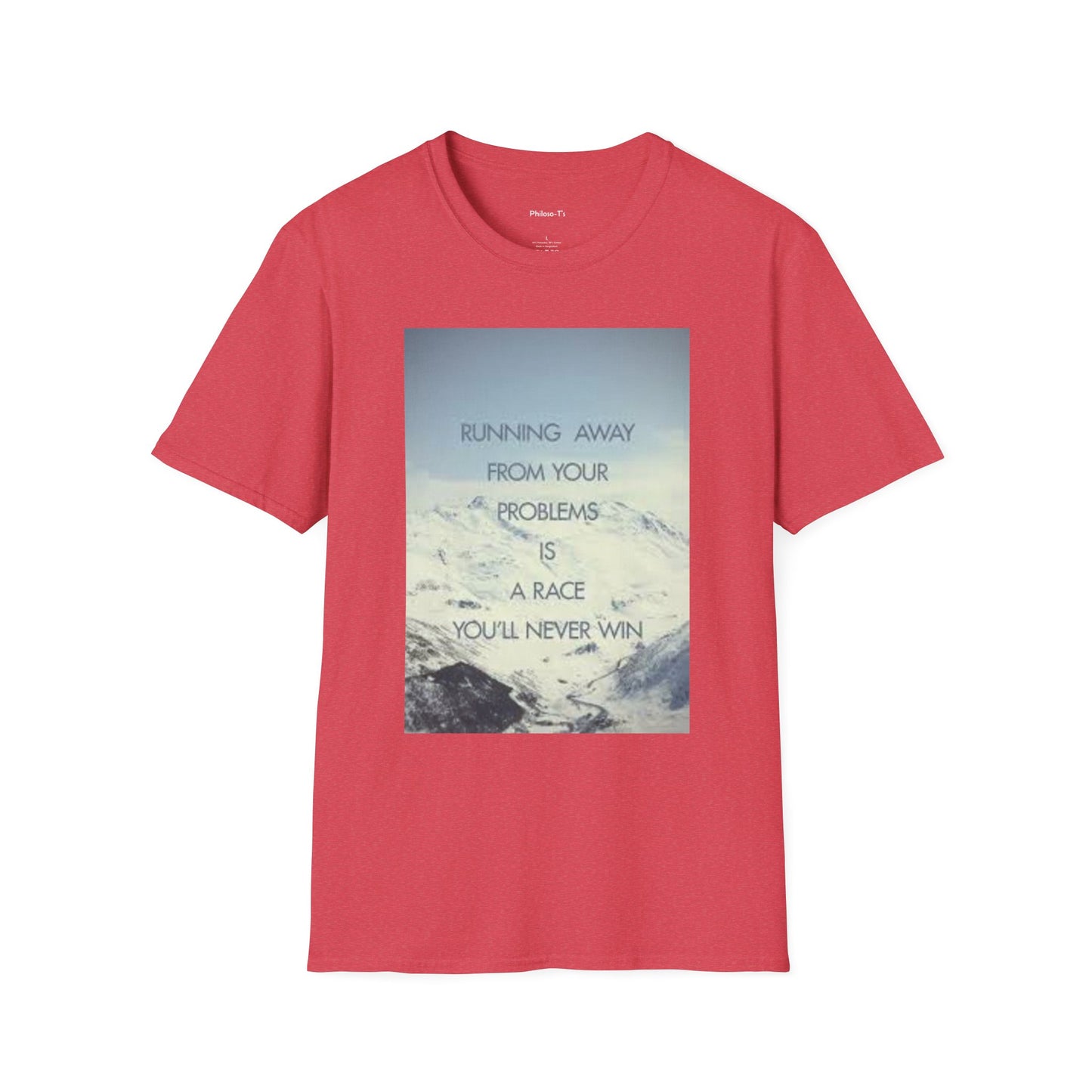 Inspirational Unisex Softstyle T-Shirt - 'Running Away From Your Problems Is A Race You'll Never Win'