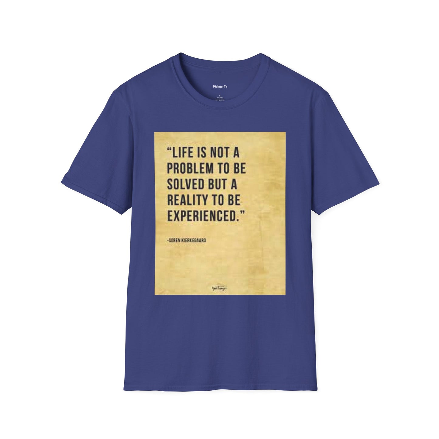 Inspirational Quote Unisex Softstyle T-Shirt | Life is Not a Problem to be Solved