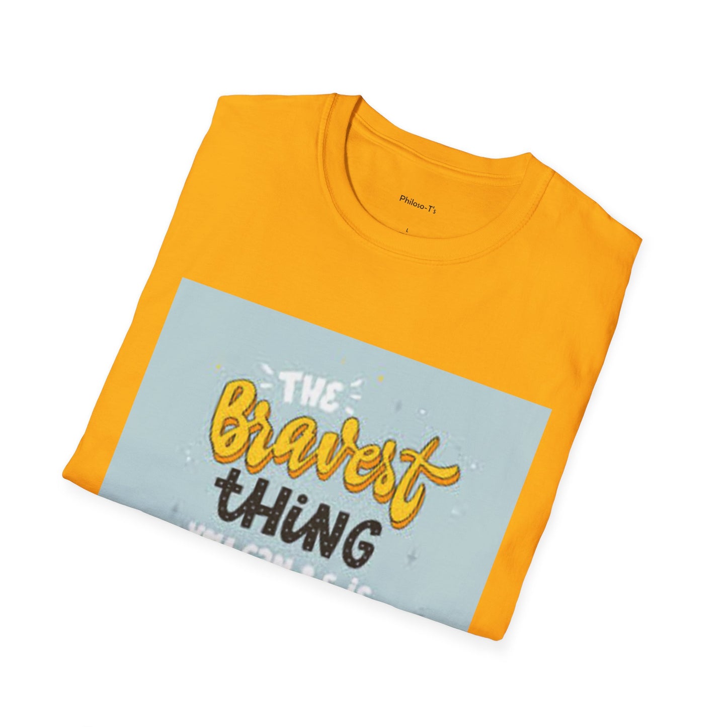 Inspirational Quote T-Shirt: 'The Bravest Thing You Can Be Is Yourself'