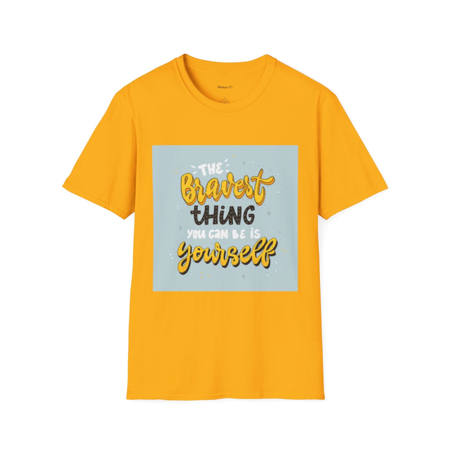 Inspirational Quote T-Shirt: 'The Bravest Thing You Can Be Is Yourself'