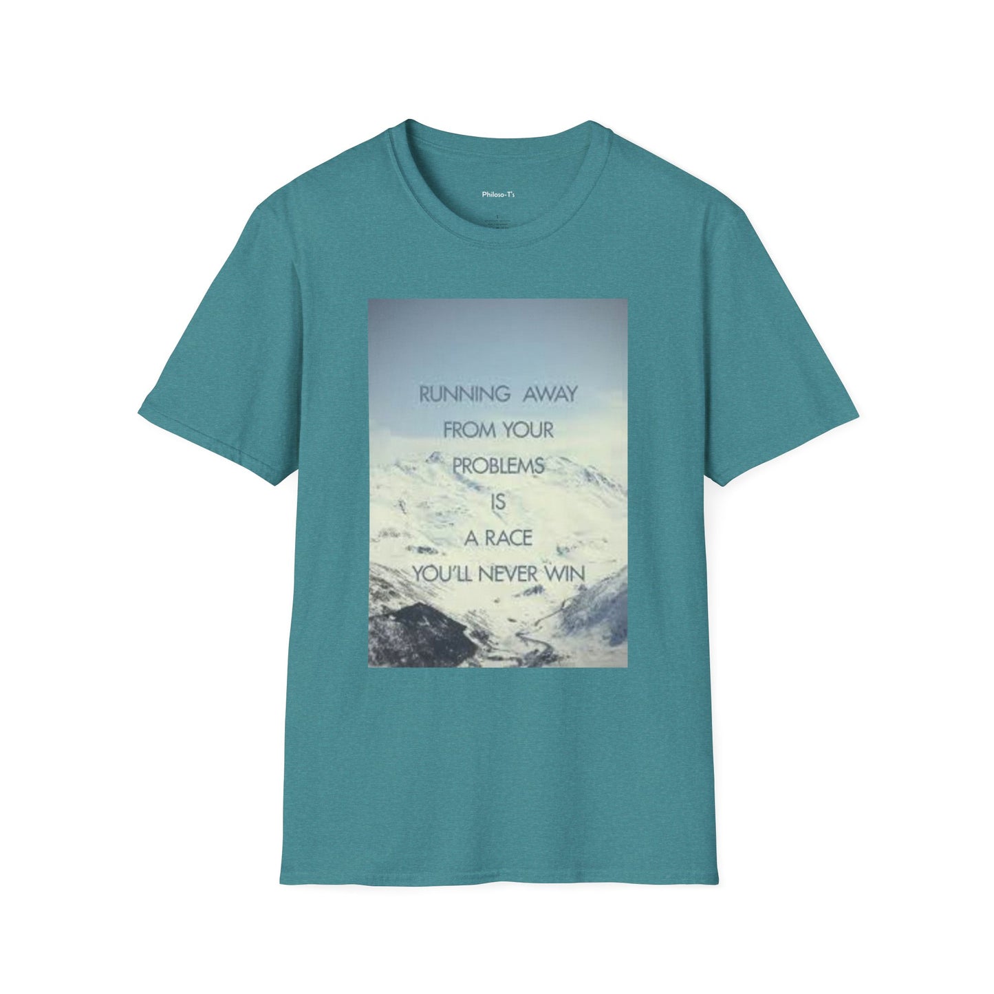 Inspirational Unisex Softstyle T-Shirt - 'Running Away From Your Problems Is A Race You'll Never Win'
