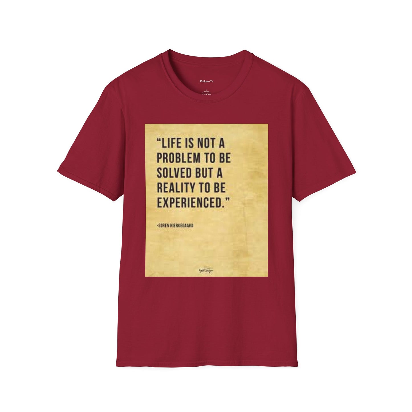 Inspirational Quote Unisex Softstyle T-Shirt | Life is Not a Problem to be Solved