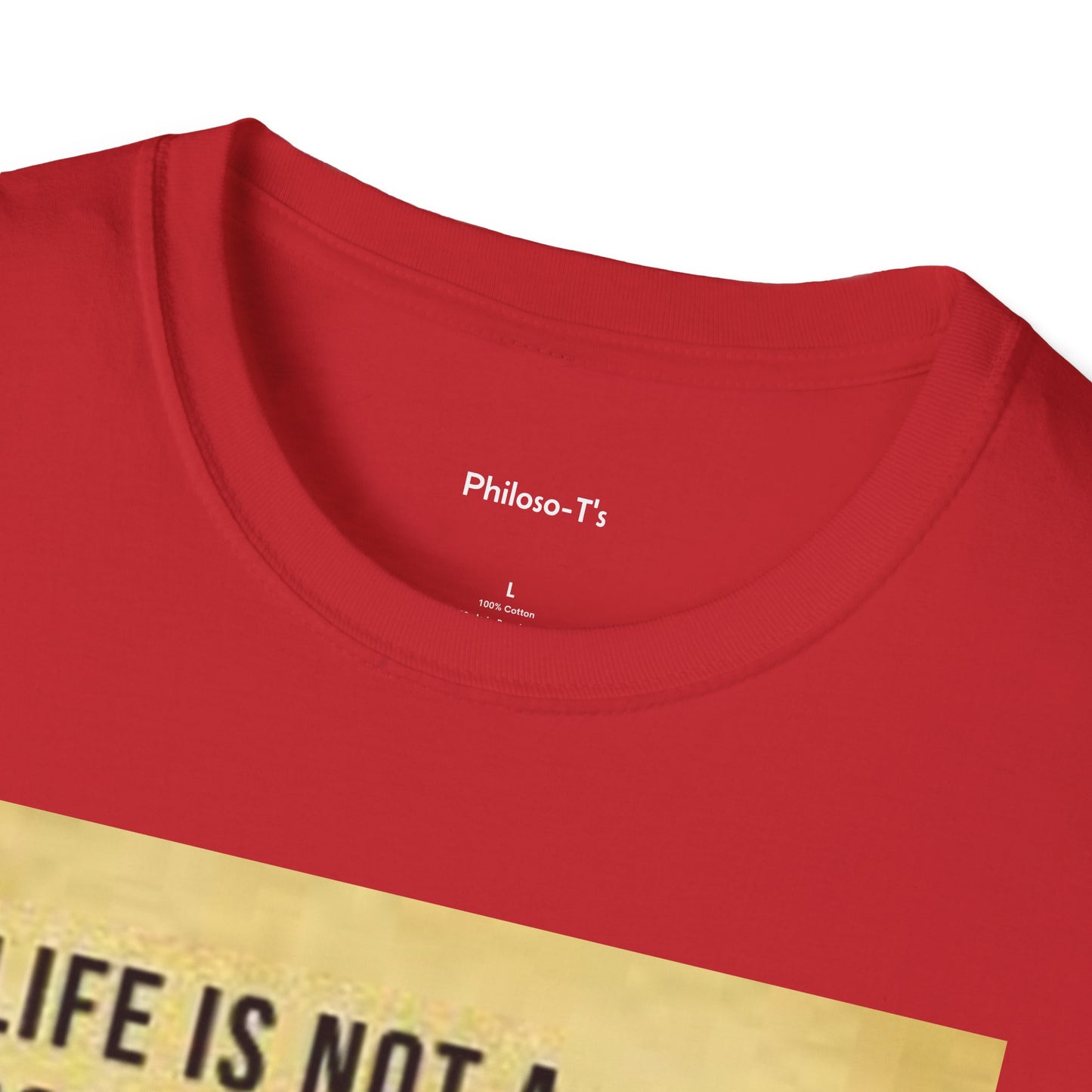 Inspirational Quote Unisex Softstyle T-Shirt | Life is Not a Problem to be Solved