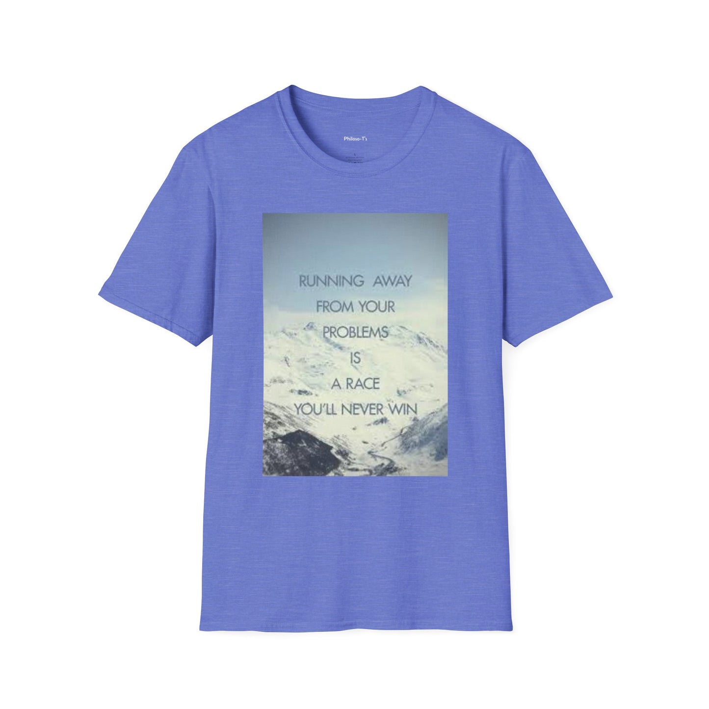 Inspirational Unisex Softstyle T-Shirt - 'Running Away From Your Problems Is A Race You'll Never Win'
