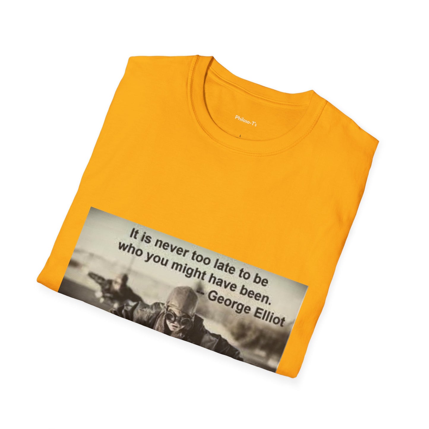 Inspirational Quote Unisex Softstyle T-Shirt - "It Is Never Too Late"