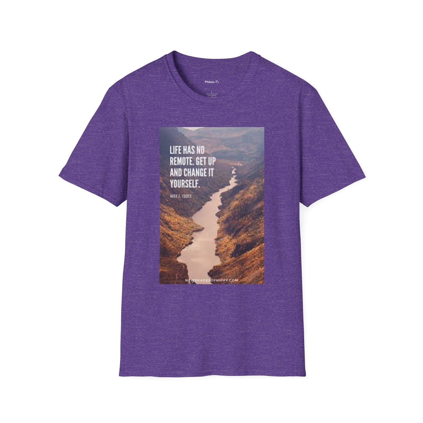 Inspirational Quote Unisex Softstyle T-Shirt – 'Life Has No Remote. Get Up and Change It Yourself.'