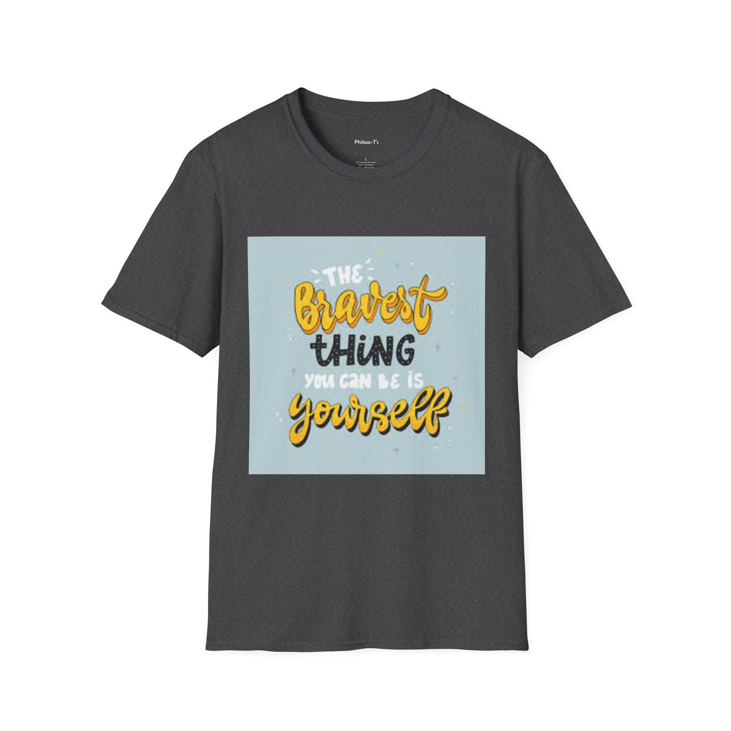 Inspirational Quote T-Shirt: 'The Bravest Thing You Can Be Is Yourself'