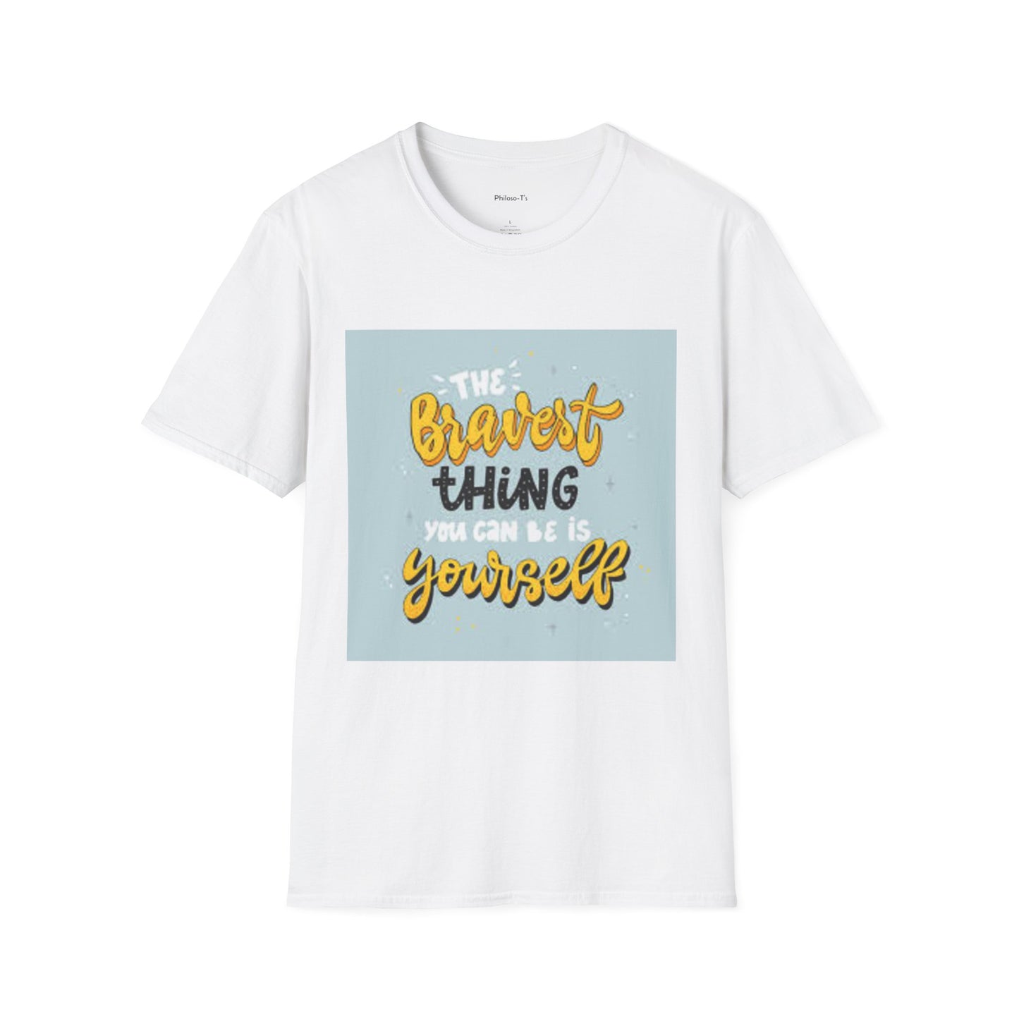 Inspirational Quote T-Shirt: 'The Bravest Thing You Can Be Is Yourself'