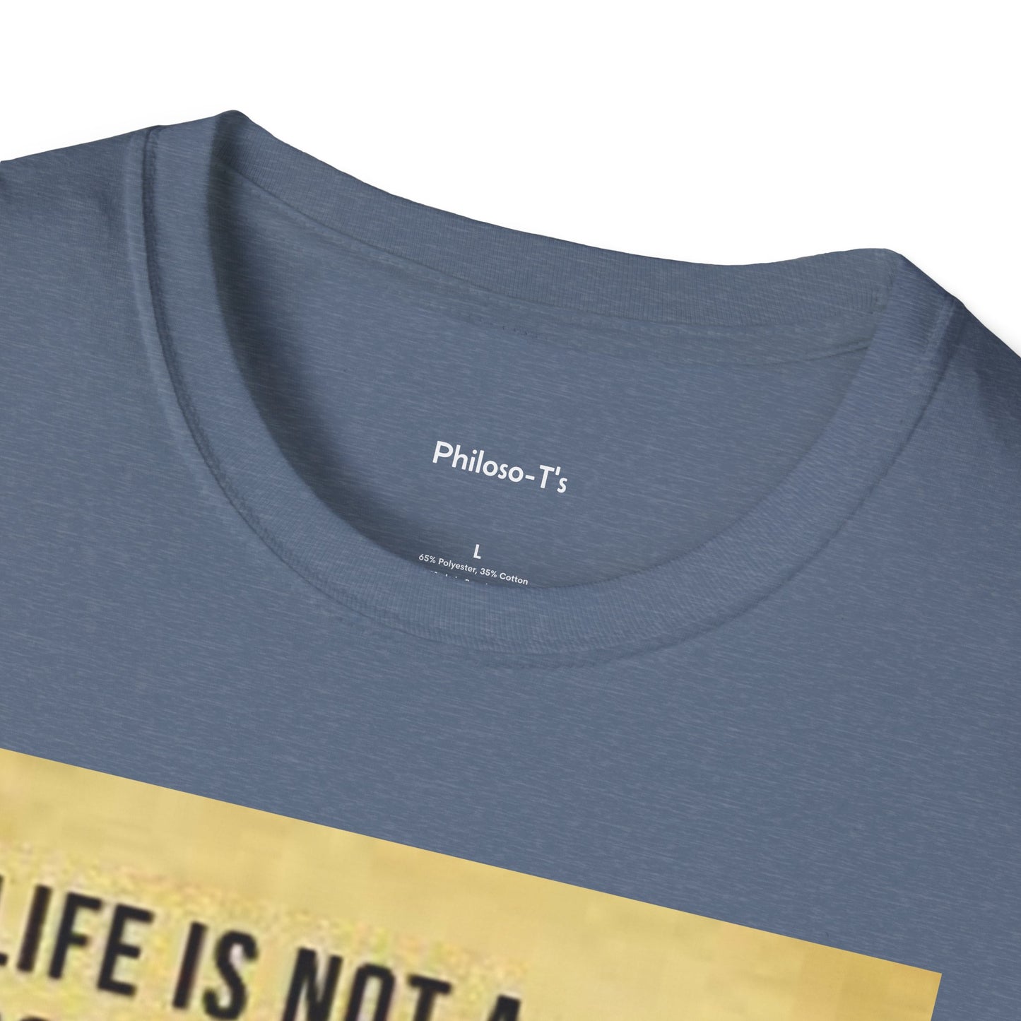 Inspirational Quote Unisex Softstyle T-Shirt | Life is Not a Problem to be Solved