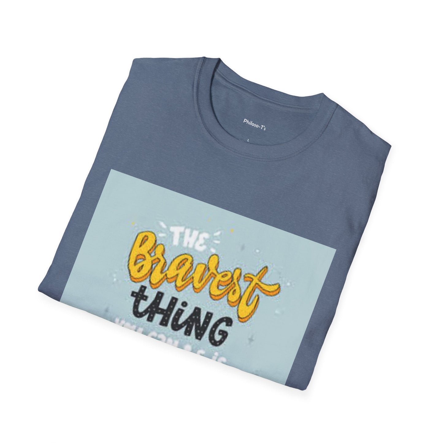 Inspirational Quote T-Shirt: 'The Bravest Thing You Can Be Is Yourself'