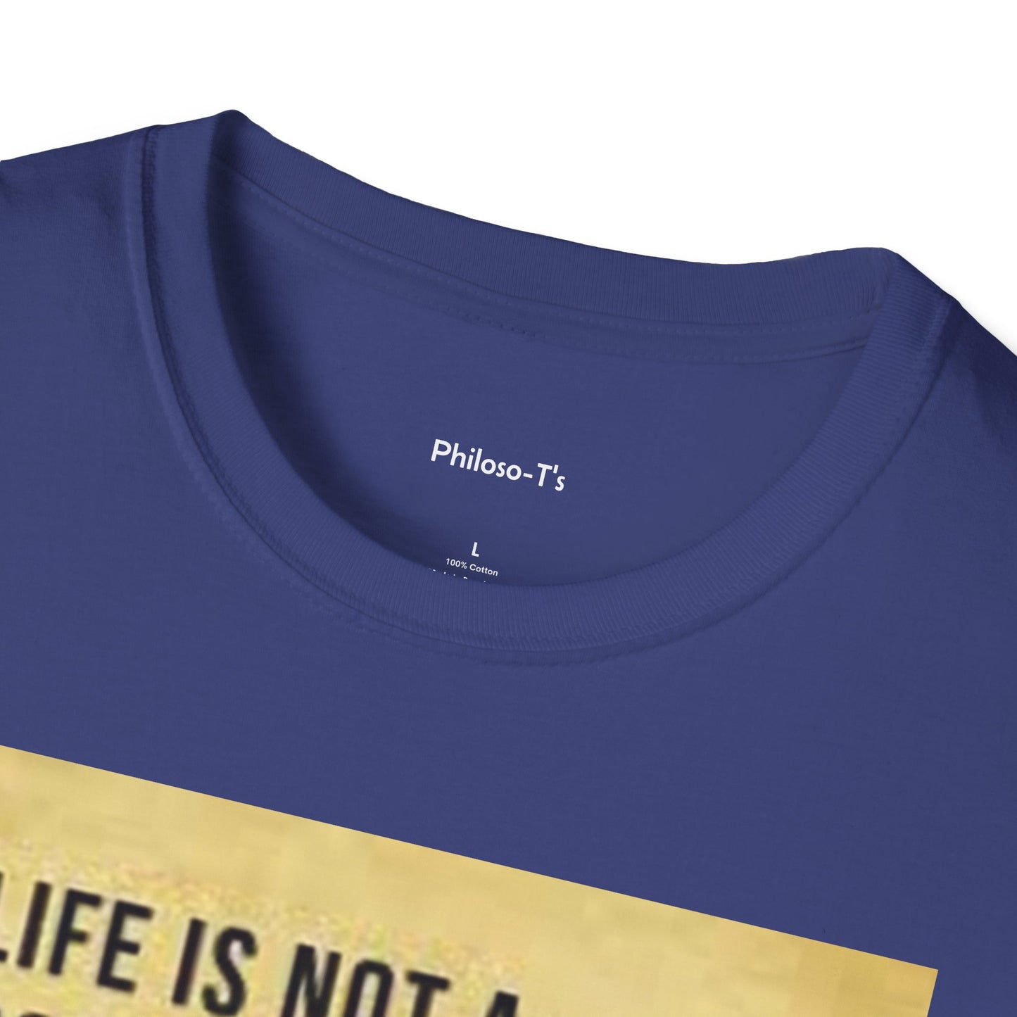 Inspirational Quote Unisex Softstyle T-Shirt | Life is Not a Problem to be Solved