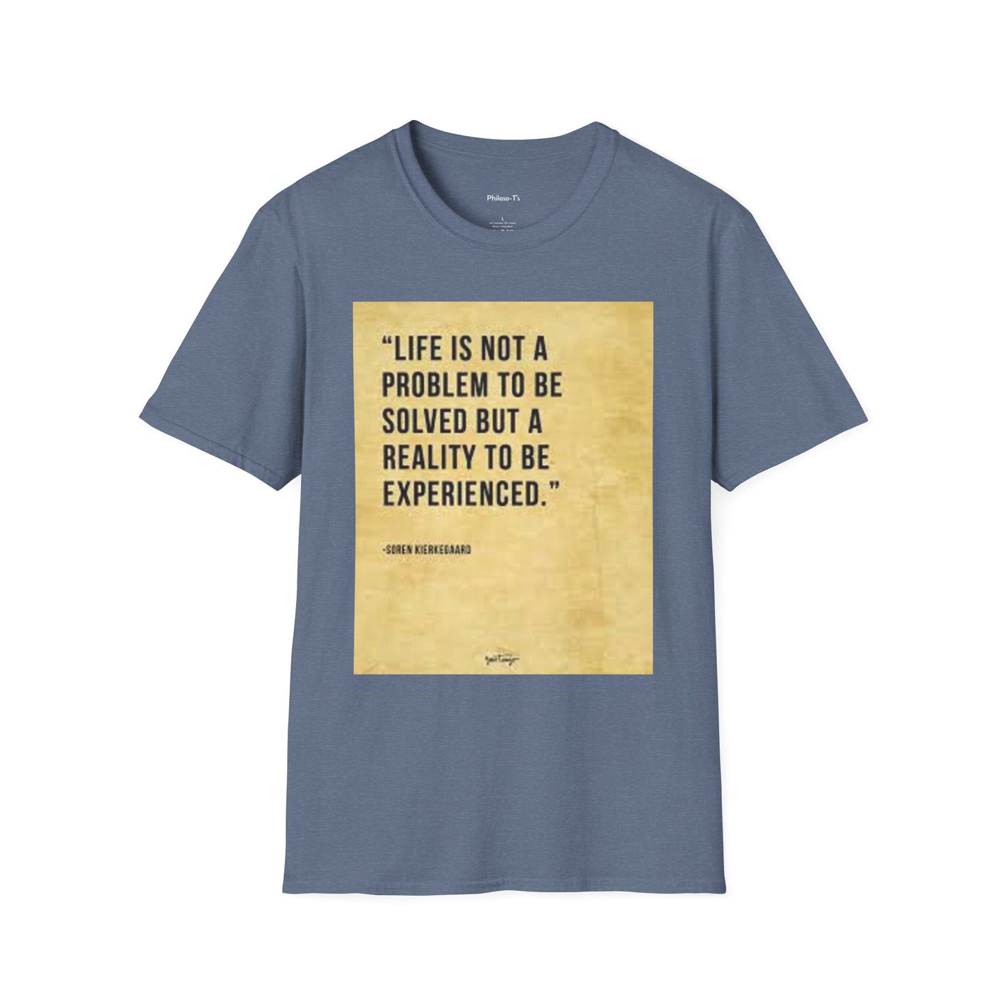 Inspirational Quote Unisex Softstyle T-Shirt | Life is Not a Problem to be Solved