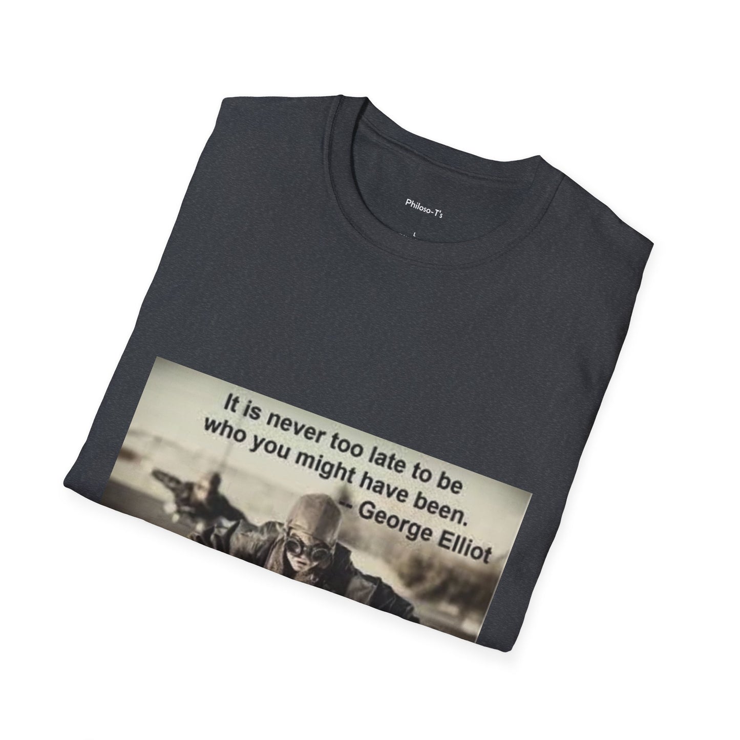 Inspirational Quote Unisex Softstyle T-Shirt - "It Is Never Too Late"