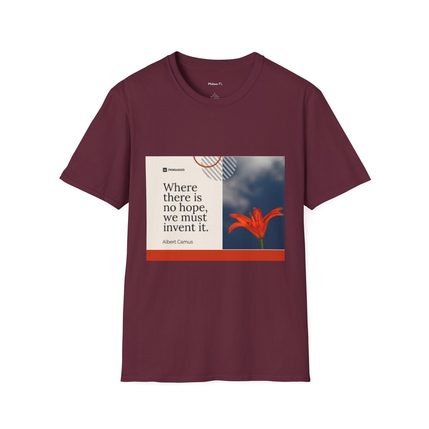 Inspirational Quote Unisex Softstyle T-Shirt - "Where there is no hope, we must invent it"