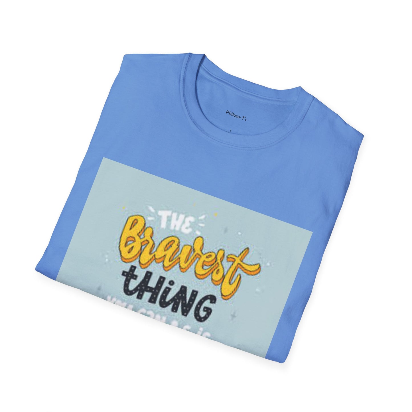 Inspirational Quote T-Shirt: 'The Bravest Thing You Can Be Is Yourself'