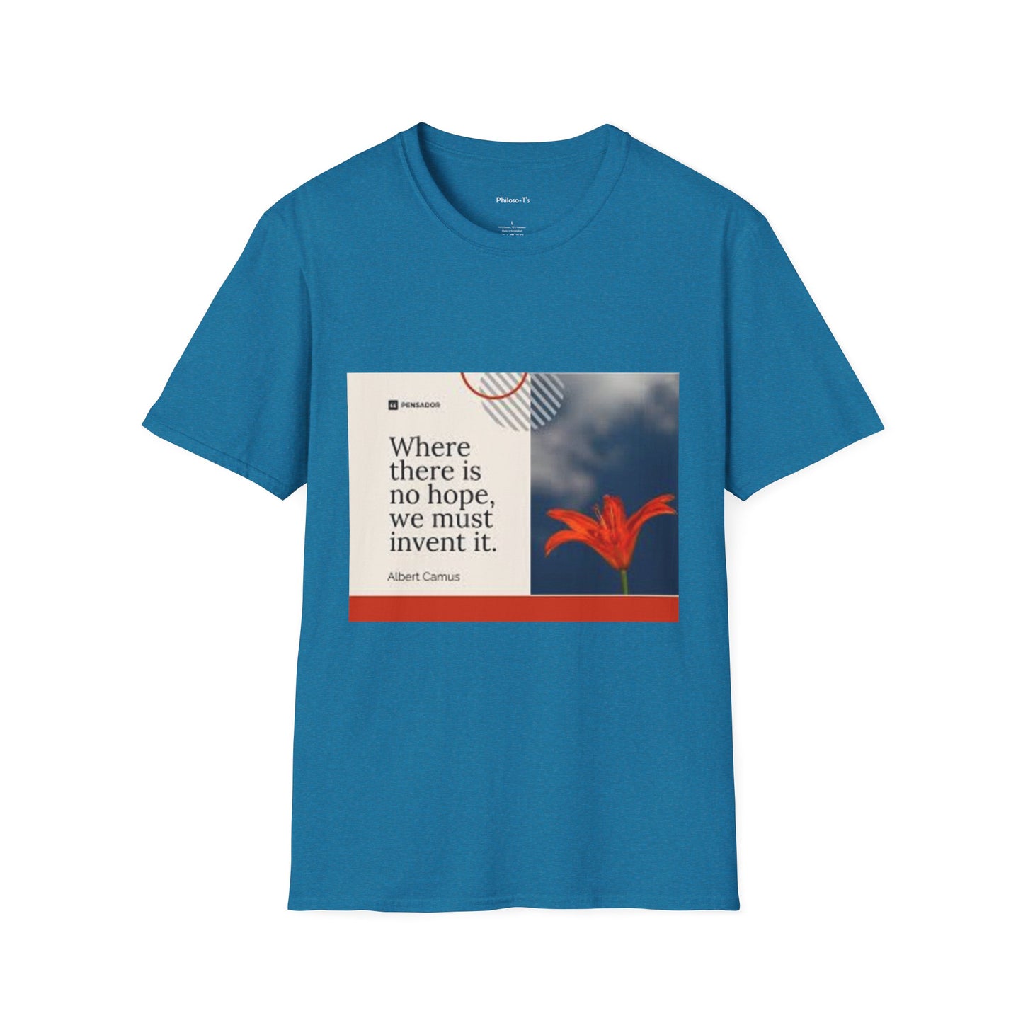 Inspirational Quote Unisex Softstyle T-Shirt - "Where there is no hope, we must invent it"