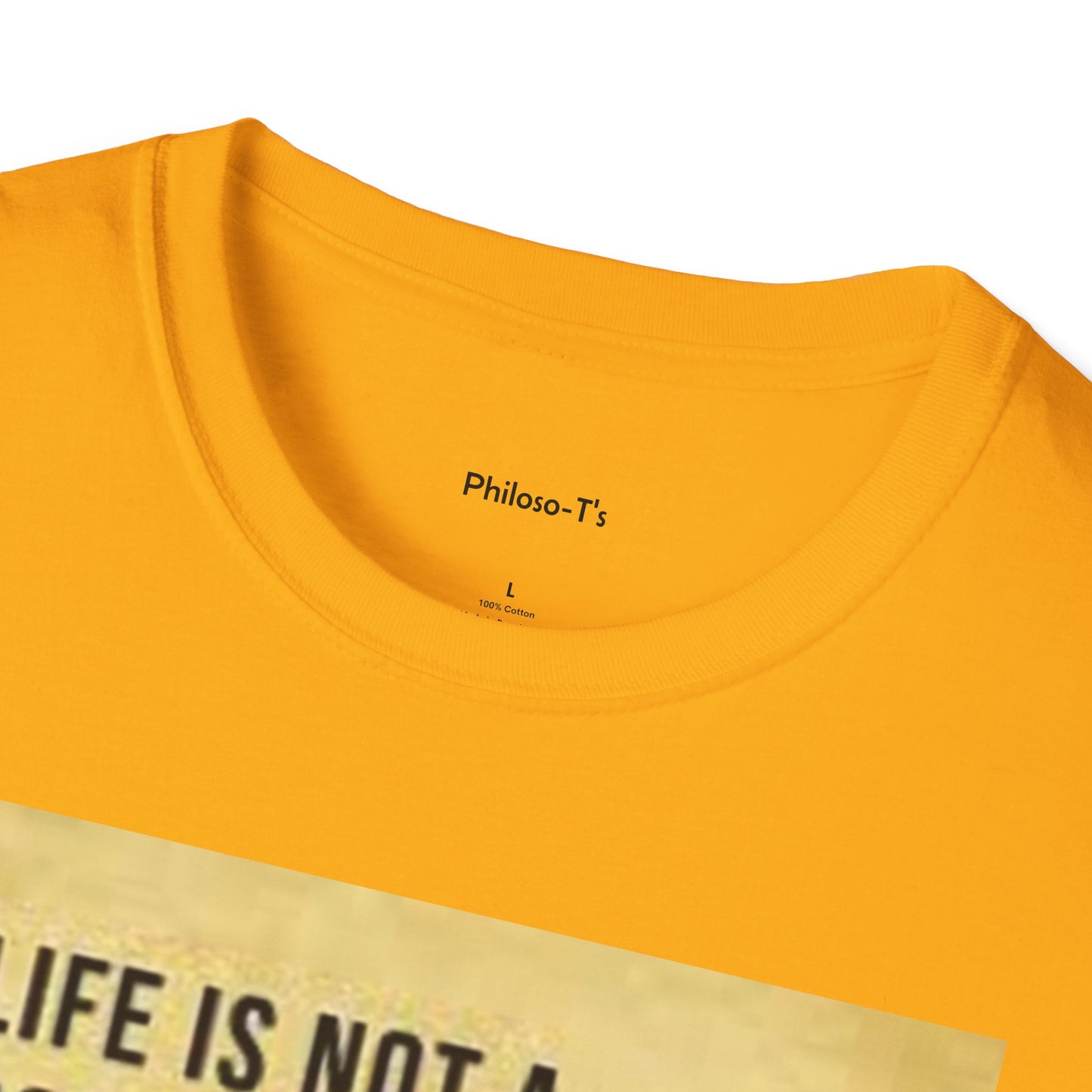 Inspirational Quote Unisex Softstyle T-Shirt | Life is Not a Problem to be Solved