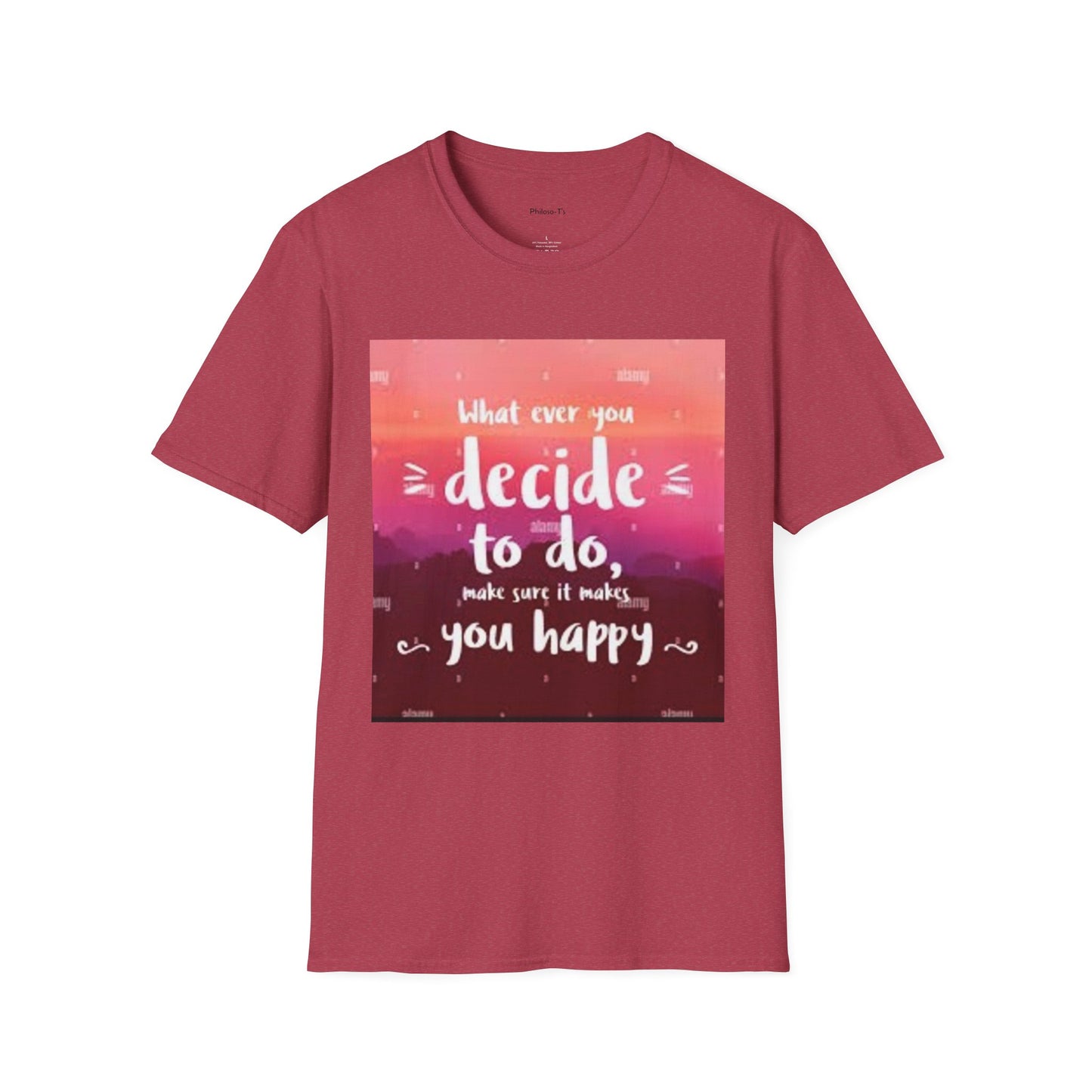 Inspirational Quote Unisex Softstyle T-Shirt - "Decide to Do What Makes You Happy"