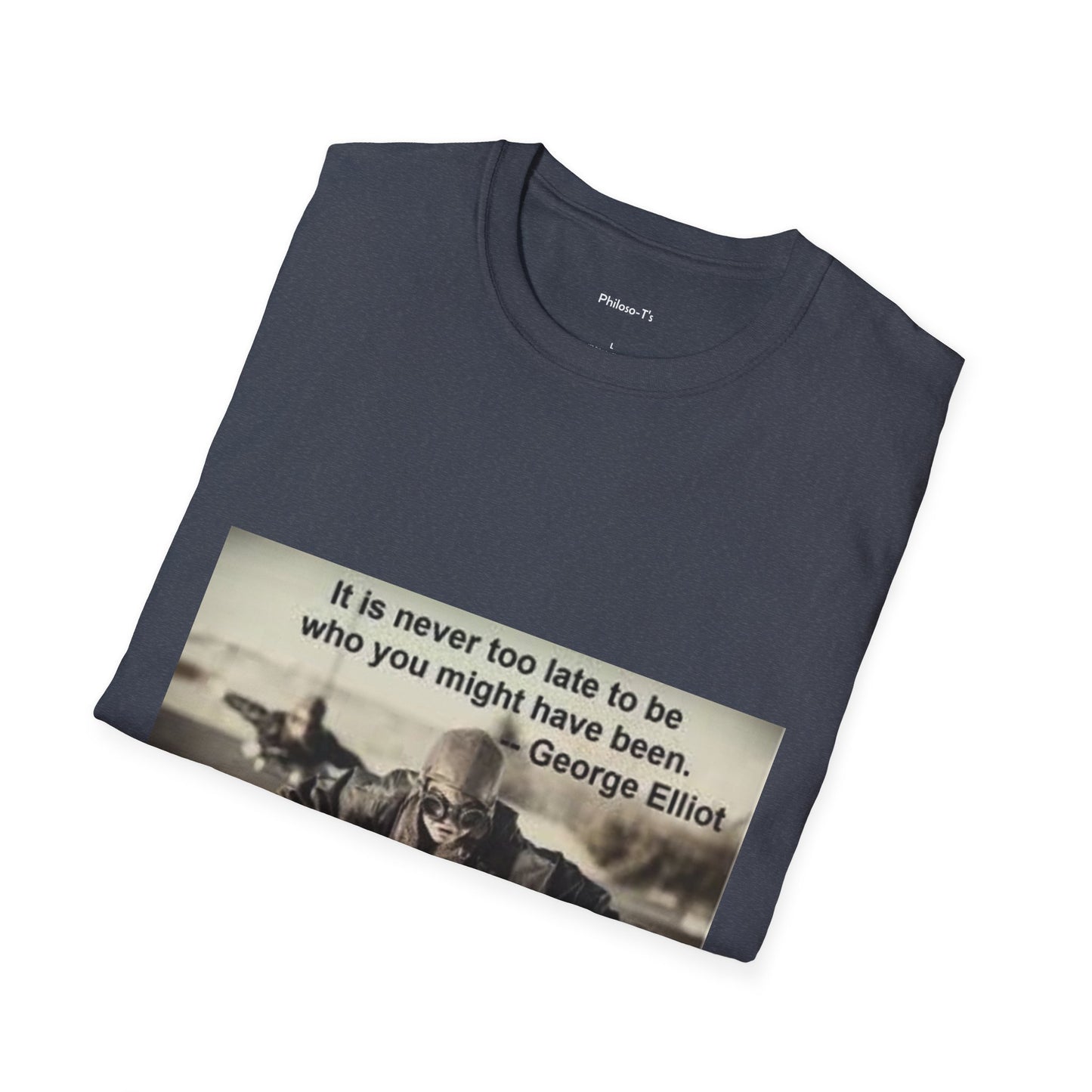 Inspirational Quote Unisex Softstyle T-Shirt - "It Is Never Too Late"