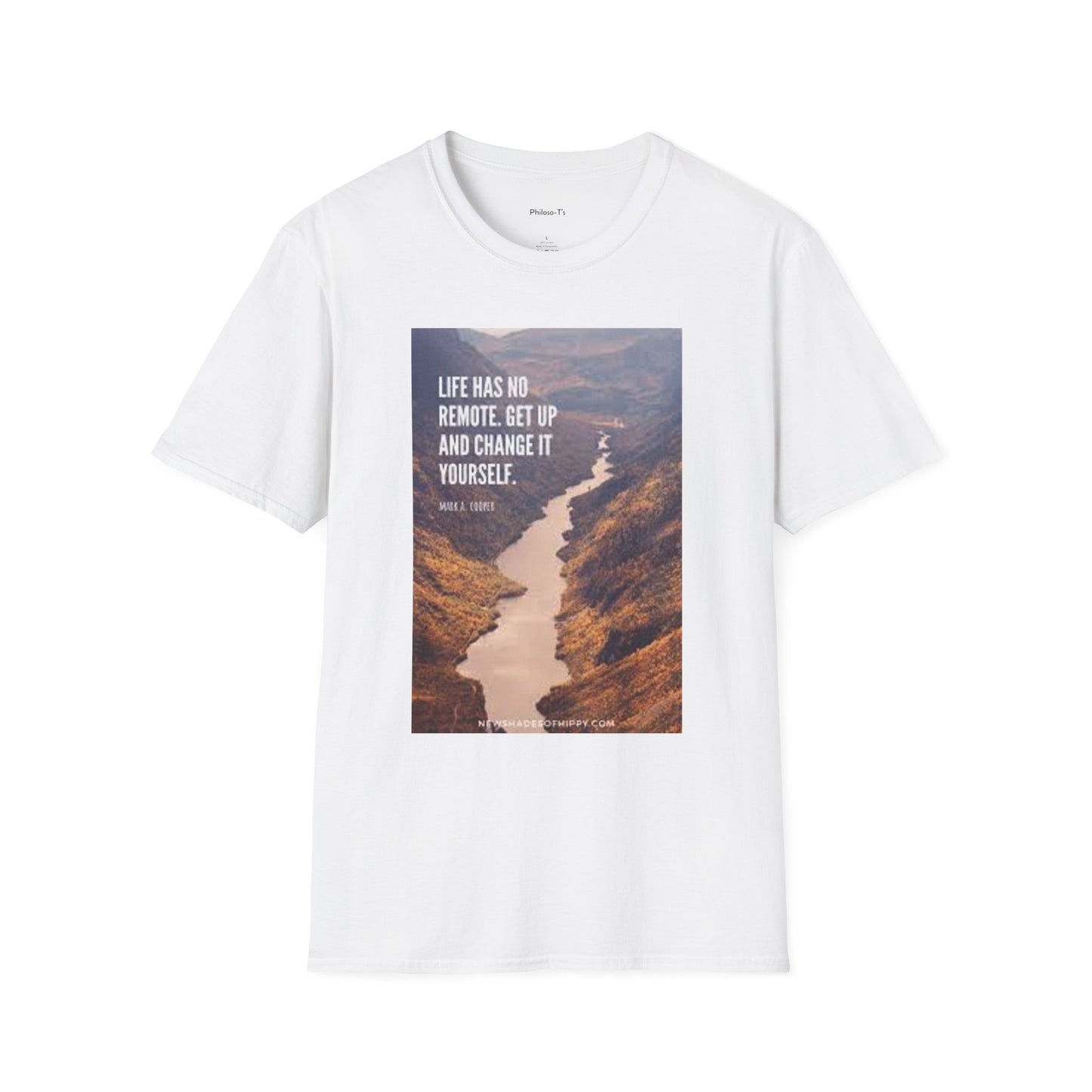 Inspirational Quote Unisex Softstyle T-Shirt – 'Life Has No Remote. Get Up and Change It Yourself.'