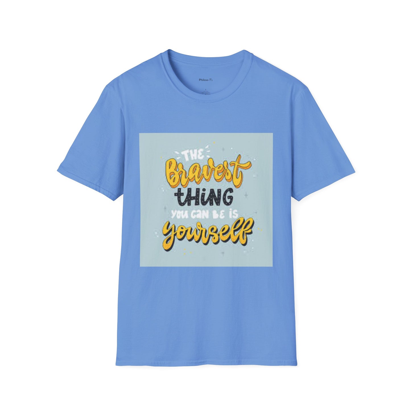 Inspirational Quote T-Shirt: 'The Bravest Thing You Can Be Is Yourself'