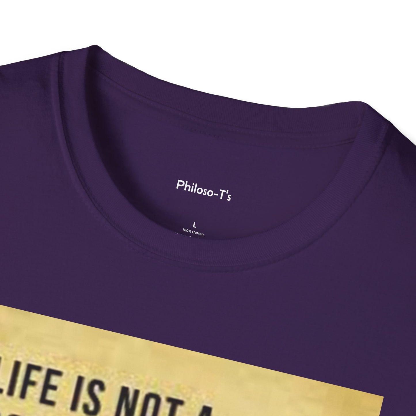 Inspirational Quote Unisex Softstyle T-Shirt | Life is Not a Problem to be Solved