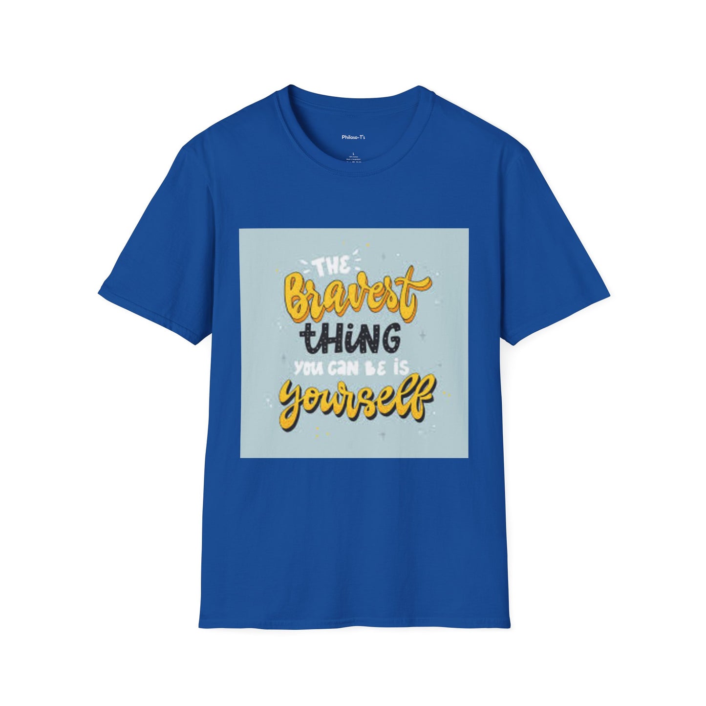 Inspirational Quote T-Shirt: 'The Bravest Thing You Can Be Is Yourself'