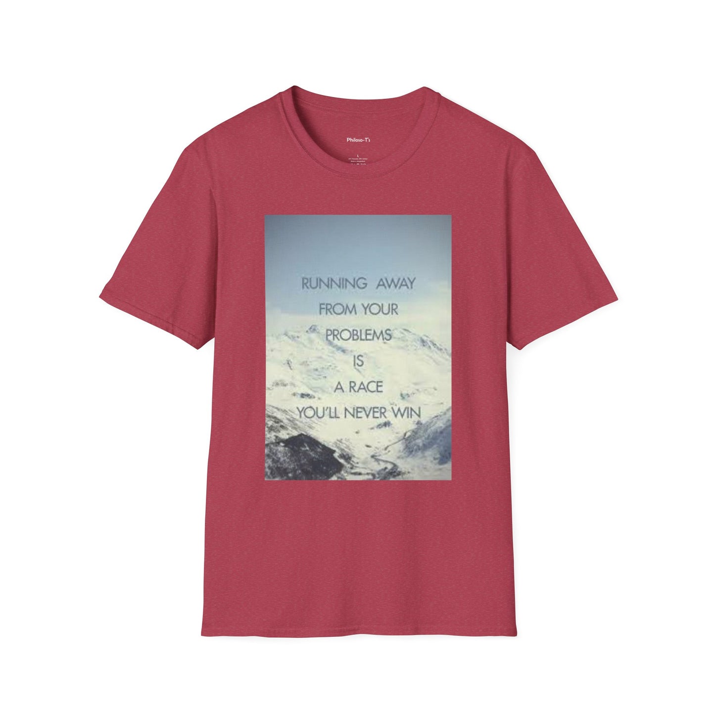 Inspirational Unisex Softstyle T-Shirt - 'Running Away From Your Problems Is A Race You'll Never Win'