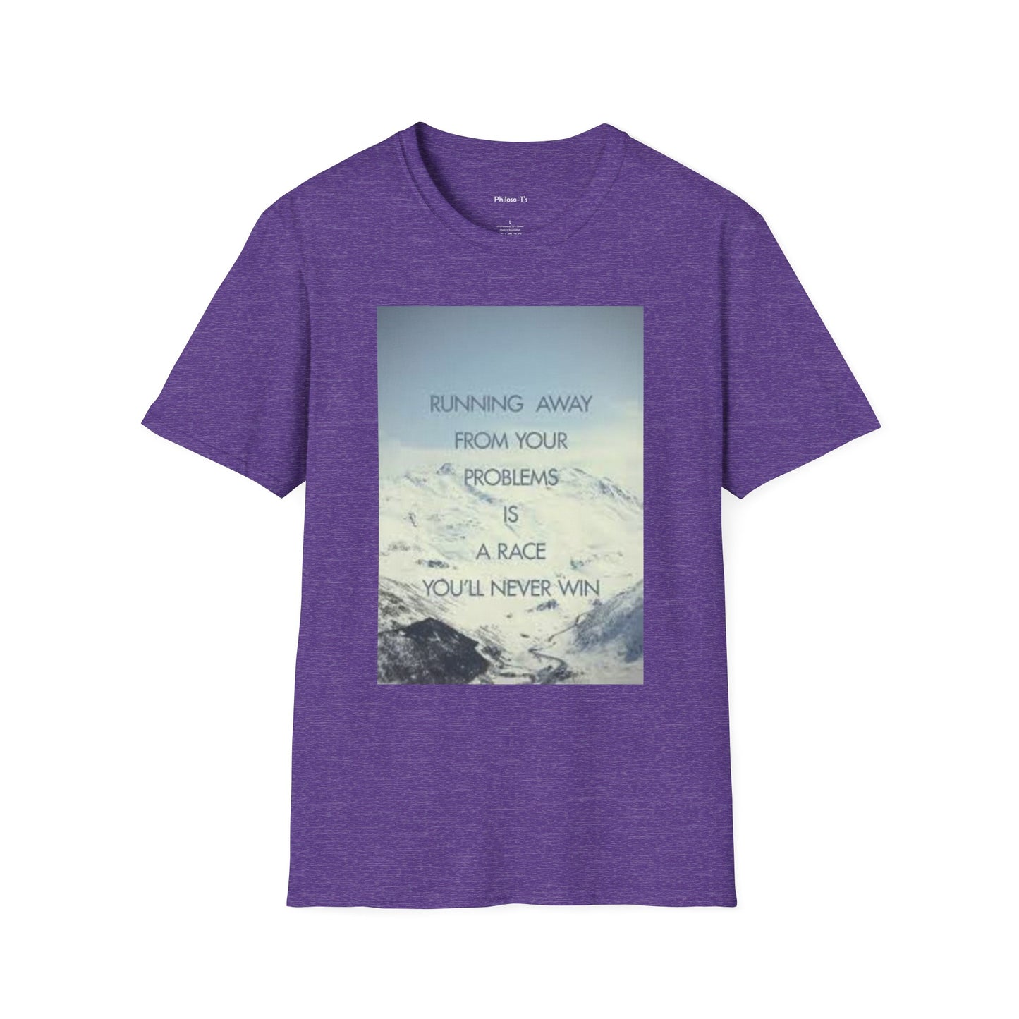 Inspirational Unisex Softstyle T-Shirt - 'Running Away From Your Problems Is A Race You'll Never Win'